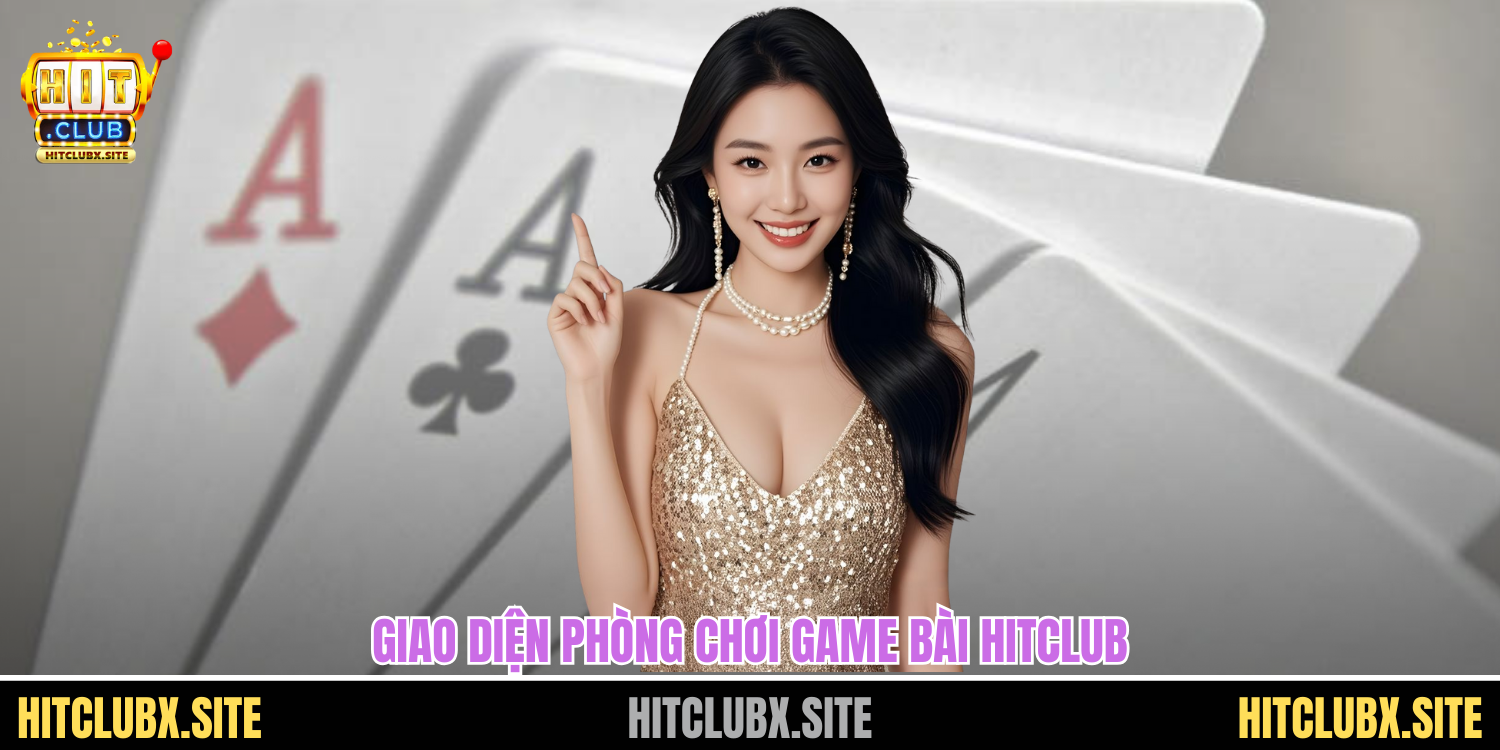 Giao diện phòng chơi game bài HITCLUB